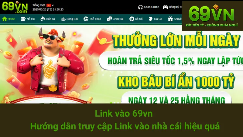 Link vào 69vn - Hướng dẫn truy cập Link vào nhà cái hiệu quả 1 Link vào 69vn - Hướng dẫn truy cập Link vào nhà cái hiệu quả